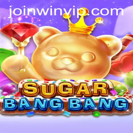 Discover the Exciting World of SUGARBANGBANG: Your Gateway to WIN.VIP